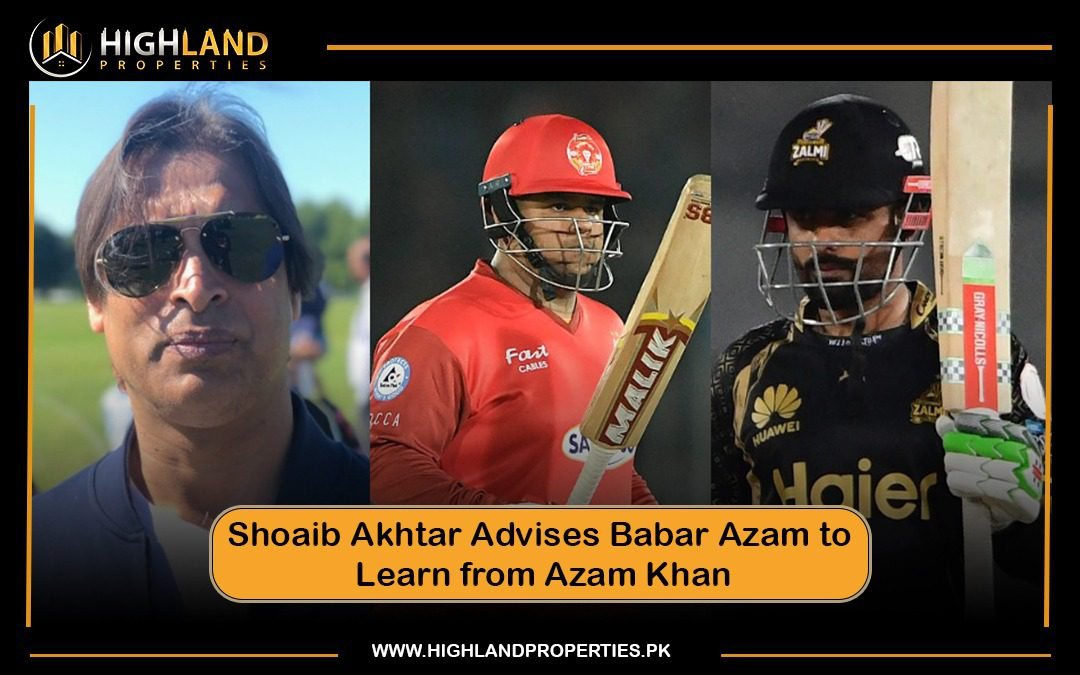 Shoaib Akhtar Advises Babar Azam to Learn from Azam Khan