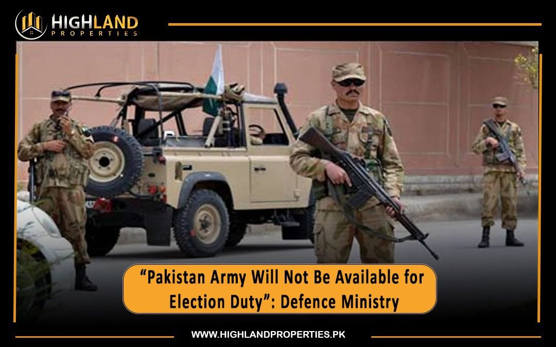 “Pakistan Army Will Not Be Available for Election Duty”: Defence Ministry