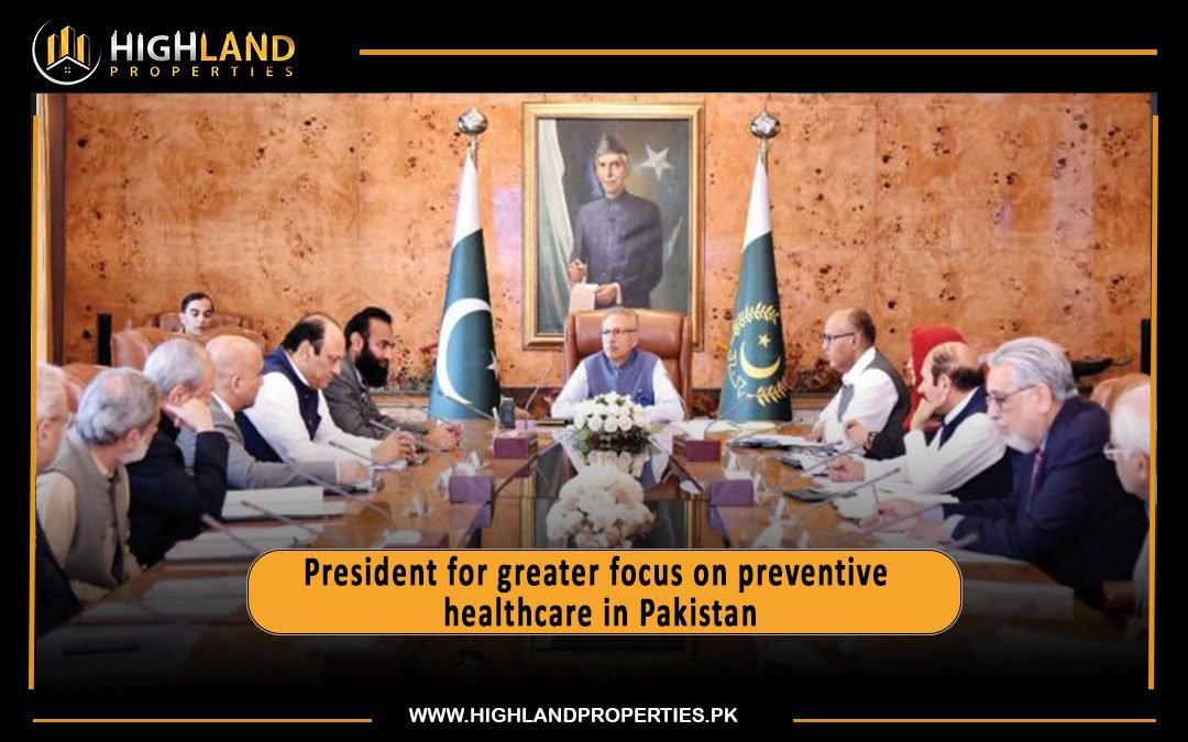 President for greater focus on preventive healthcare in Pakistan