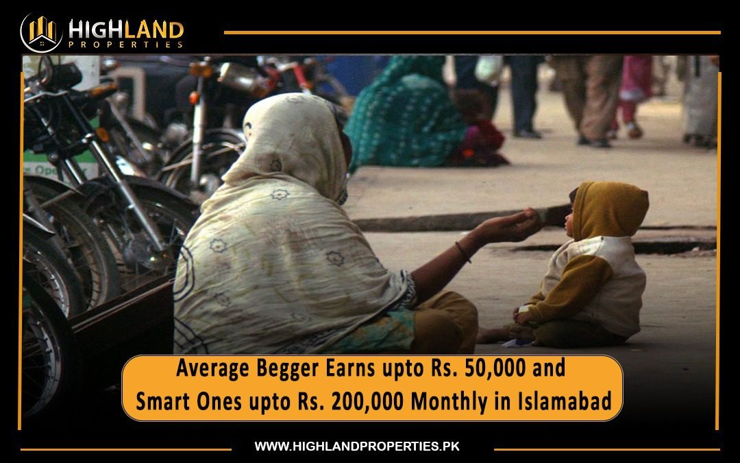 Average Begger Earns upto Rs. 50,000 and Smart Ones upto Rs. 200,000 Monthly in Islamabad."