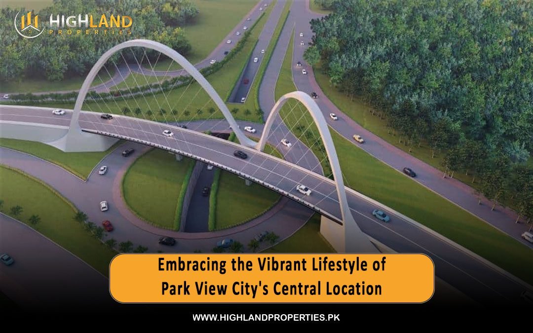 Embracing the Vibrant Lifestyle of Park View City's Central Location