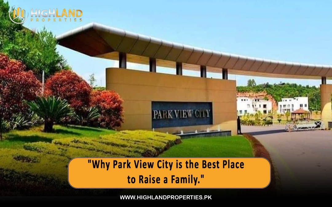 Why Park View City is the Best Place to Raise a Family