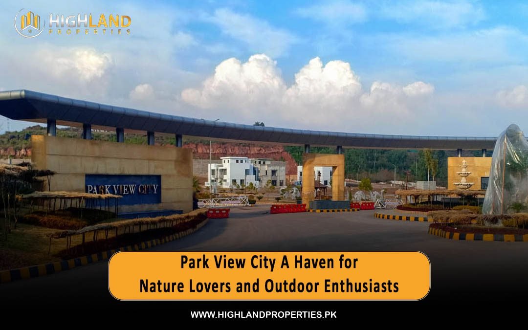 Park View City A Haven for Nature Lovers and Outdoor Enthusiasts